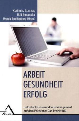 Arbeit - Gesundheit - Erfolg