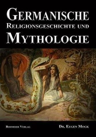 Germanische Religionsgeschichte und Mythologie Germanische Religionsgeschichte und Mythologie