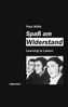 Spaß am Widerstand