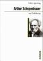 Arthur Schopenhauer zur Einführung
