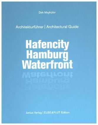 Hafencity. Hamburg Waterfront