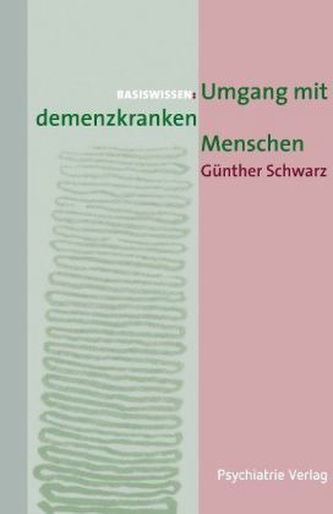 Umgang mit demenzkranken Menschen