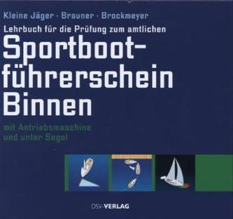 Lehrbuch für die Prüfung zum amtlichen Sportbootführerschein Binnen