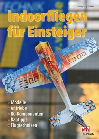 Indoorfliegen für Einsteiger