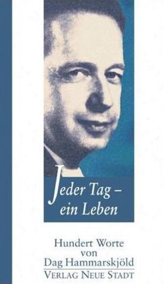 Jeder Tag - ein Leben Jeder Tag - ein Leben