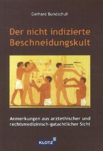 Der nicht indizierte Beschneidungskult