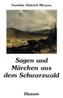 Sagen und Märchen aus dem Schwarzwald