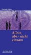 Allein - aber nicht einsam