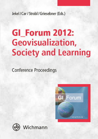 GI_Forum 2012: Geovisualization, Society and Learning GI_Forum 2012: Geovisualization, Society and Learning