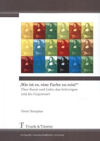'Wie ist es, eine Farbe zu sein?'