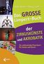 Das große Limpert-Buch der Zirkuskünste und Akrobatik