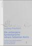 Die verborgene Symbolsprache Johann Sebastian Bachs. Bd.1