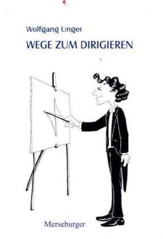 Wege zum Dirigieren