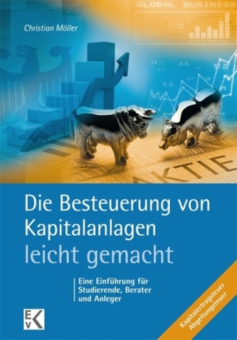 Die Besteuerung von Kapitalanlagen leicht gemacht