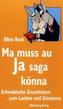 Ma muss au Ja saga könna