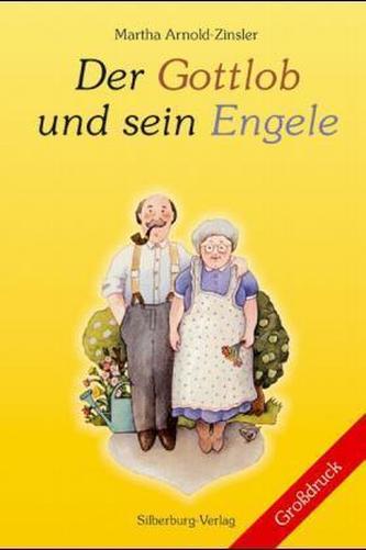 Der Gottlob und sein Engele, Großdruck