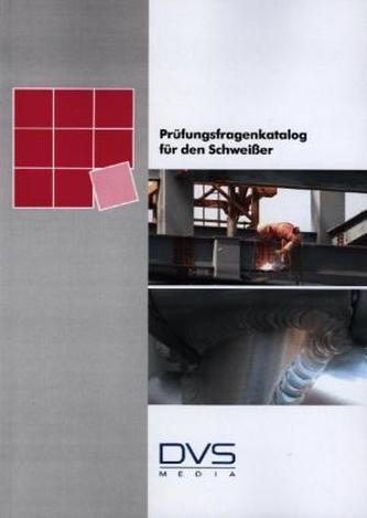 Prüfungsfragenkatalog für den Schweißer