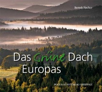 Das grüne Dach Europas