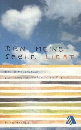 Den meine Seele liebt. Bd.1
