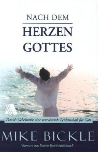 Nach dem Herzen Gottes