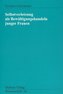 Selbstverletzung als Bewältigungshandeln junger Frauen