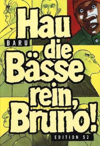 Hau die Bässe rein, Bruno!