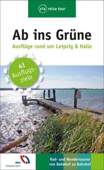Ab ins Grüne, Ausflüge rund um Leipzig & Halle
