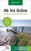 Ab ins Grüne, Ausflüge rund um Leipzig & Halle
