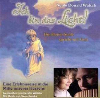 Ich bin das Licht! Eine Erlebnisreise in die Mitte unseres Herzens, 1 Audio-CD
