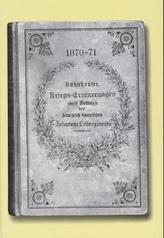 1870-71. Kriegserinnerungen eines Soldaten des königlich bayerischen Infanterie-Leibregiments