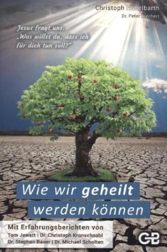 Wie wir geheilt werden können