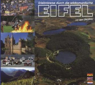 Erlebnisreise durch die wildromantische Eifel. A Joueney of Discovery through the wild, romantic Eifel. Een reis vol avontuur do