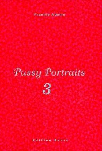 Pussy Portraits. Bd.3