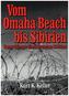 Vom Omaha Beach bis Sibirien