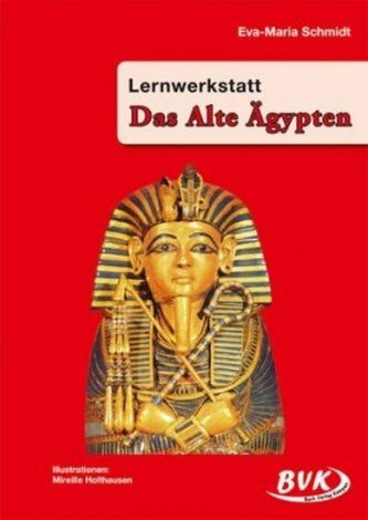 Lernwerkstatt Das Alte Ägypten