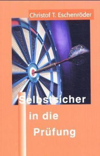 Selbstsicher in die Prüfung