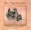 Der Tigerbericht, m. 2 Audio-CDs