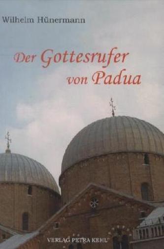 Der Gottesrufer von Padua