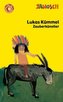 Lukas Kümmel Zauberkünstler oder Indianerhäuptling
