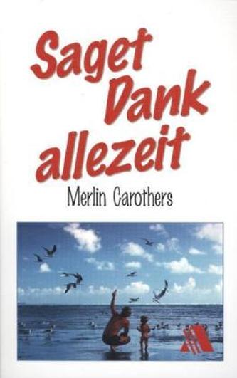 Saget Dank allezeit