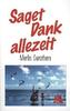 Saget Dank allezeit