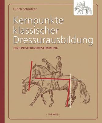 Kernpunkte klassischer Dressurausbildung