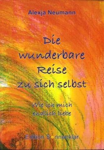 Die wunderbare Reise zu sich selbst