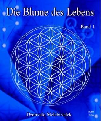 Die Blume des Lebens. Bd.1