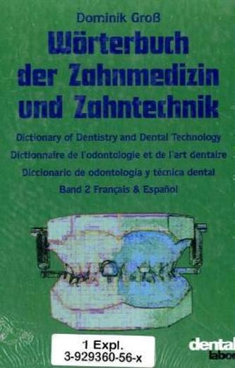 Wörterbuch der Zahnmedizin und Zahntechnik, 2 Bde. Wörterbuch der Zahnmedizin und Zahntechnik, 2 Bde.