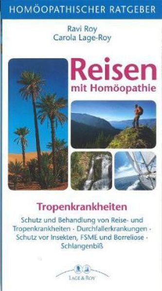 Reisen mit Homöopathie - Tropenkrankheiten Reisen mit Homöopathie - Tropenkrankheiten