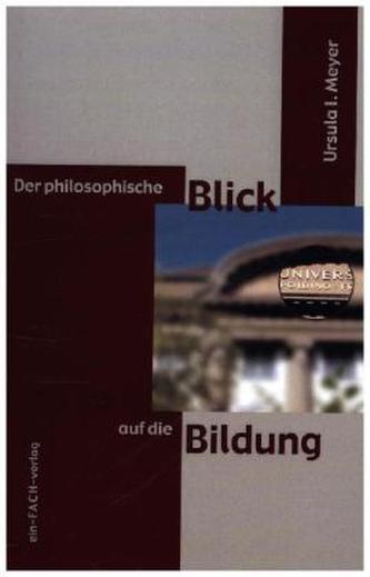Der philosophische Blick auf die Bildung