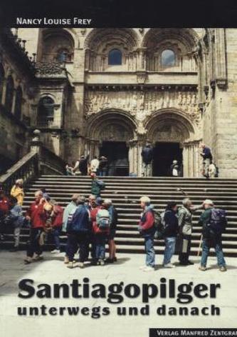 Santiagopilger unterwegs und danach