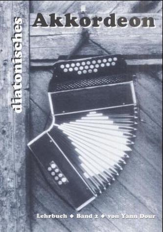 Diatonisches Akkordeon, m. Audio-CD. Bd.2