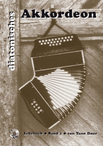 Diatonisches Akkordeon, m. Audio-CD. Bd.1